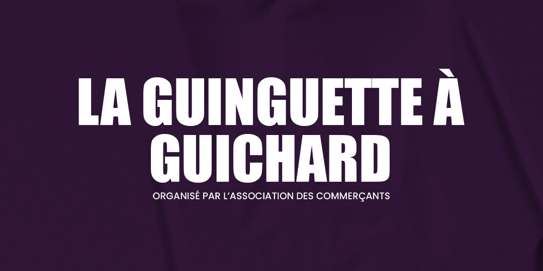 La Guinguette à Guichard | Samedi 14 juin